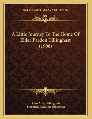 Libro A Little Journey To The Home Of Elder Pardon Tillin...