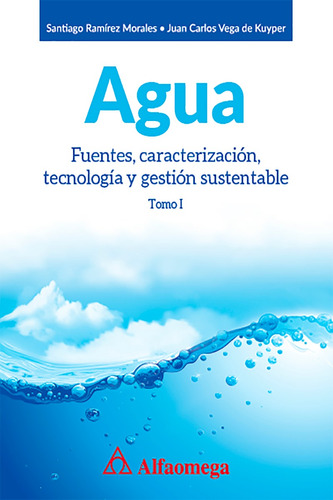 Agua: Fuentes, Caracterizacion, Tecnologia Y Gestion Sustent