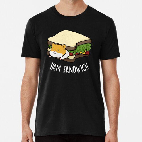 Remera Sándwich De Jamón Juegos De Palabras Divertidos De Há