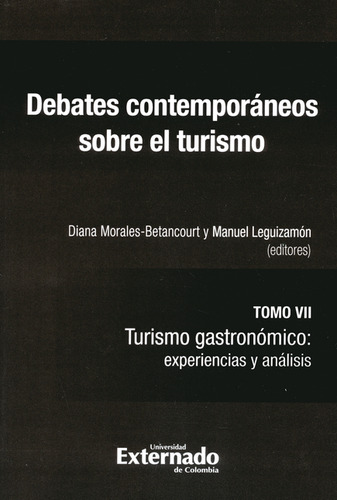 Debates Contemporáneos Sobre El Turismo Tomo Vii. Turismo Ga