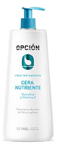 Opcion | Tratamiento | Cera Nutriente Con Queratina 1480gr