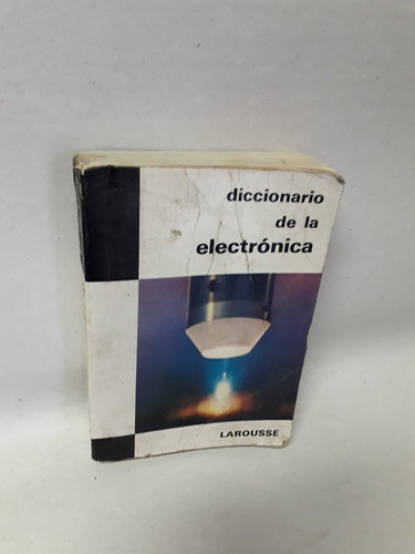 Diccionario De La Electrónica Larousse