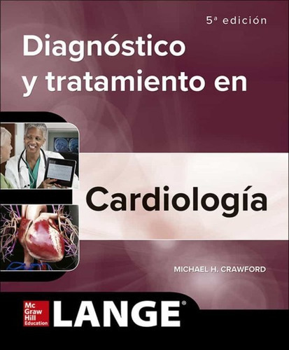 Diagnostico Clinico Y Tratamiento En Cardiologia, De Crawford, Michael. Editorial Mcgrawhill En Español