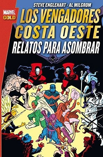 Los Vengadores Costa Oeste 04: Relatos Para Asombrar, De Englehart, Steve. Editorial Panini Comics, Tapa Blanda En Español