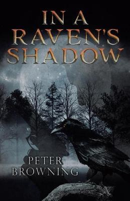 Libro In A Raven's Shadow - Peter Browning