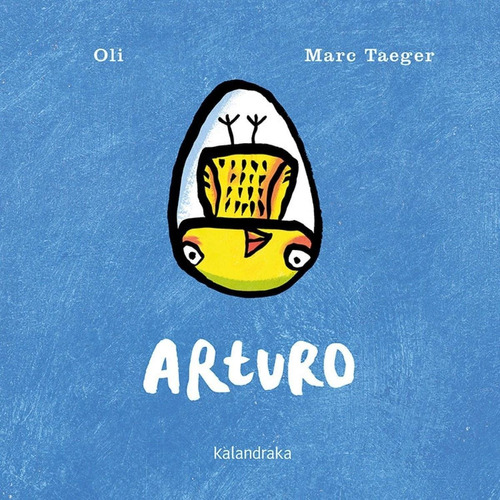 Libro: Arturo. Oli/taeger, Marc. Kalandraka