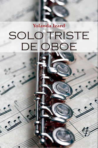 Solo Triste De Oboe, De Izard Anaya, Yolanda. Editorial Castilla Ediciones, Tapa Blanda En Español