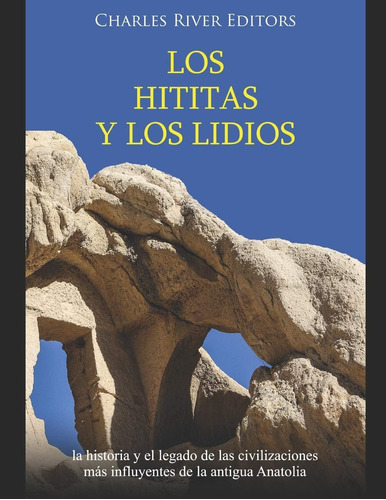 Libro: Los Hititas Y Lidios: Historia Y Legado L
