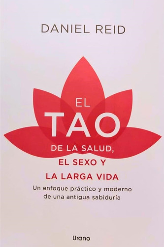 El Tao De La Salud, Sexo Y Larga Vida Daniel Reid Urano - Ar