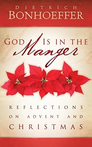 Book : God Is In The Manger Reflections On Advent And...