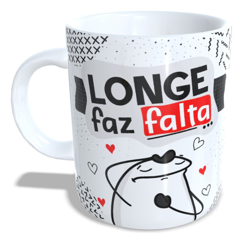 Caneca Xícara Namorados Perto Faz Raiva Longe Faz Falta