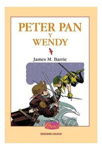 Peter Pan Y Wendy - James Matthew Barrie