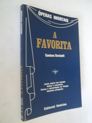 Livro - Óperas Imortais - A Favorita - Gaetano Donizetti O (Usado)