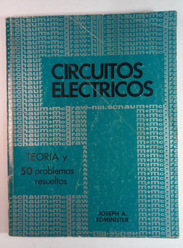 Libro Circuitos Eléctricos, Joseph A. Edminister. 