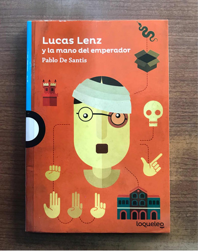 Lucas Lenz Y La Mano Del Emperador - Loqueleo * Usado