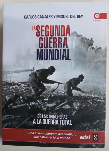 La Segunda Guerra Mundial Carlos Canales - Miguel Del Rey