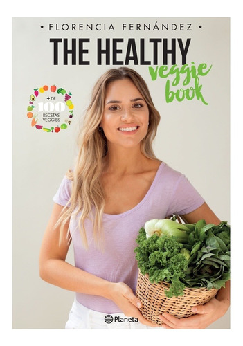 The Healthy Veggie Book - Florencia  Fernandez