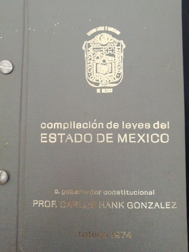 Compilación De Leyes De Edo.mex. 1074/carlos Hank González