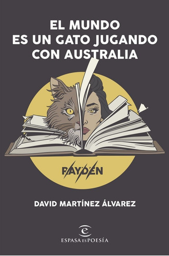 El Mundo Es Un Gato Jugando Con Australia, De Martínez Álvarez. Rayden, David. Editorial Destino Infantil & Juvenil, Tapa Blanda En Español