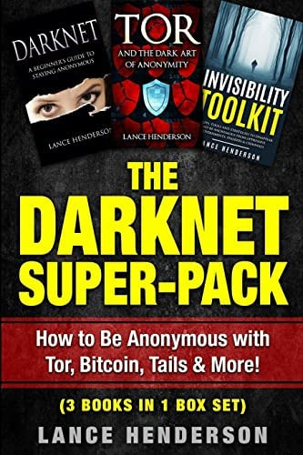 The Darknet Super-pack: How To Be Anonymous Online With Tor, Bitcoin, Tails, Fre, De Henderson, Lance. Editorial Createspace Independent Publishing Platform, Tapa Blanda En Inglés