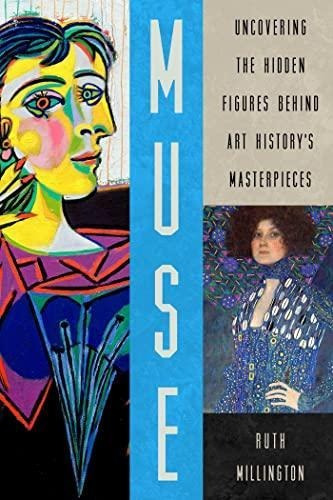 Muse: Uncovering The Hidden Figures Behind Art History's Mas