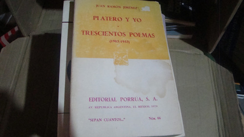 Platero Y Yo , Trescientos Poemas , Juan Ramon Jimenez