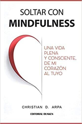 Soltar Con Mindfulness - Christian Arpa