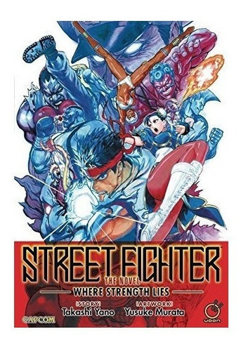 Street Fighter: The Novel : Takashi Yano 
