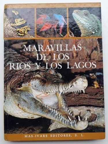 Maravillas De Los Ríos Y Los Lagos Frank De Graaf