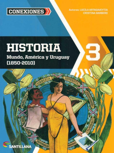 Historia 3 Mundo, America Y Uruguay (1850_2010) _ Santillana