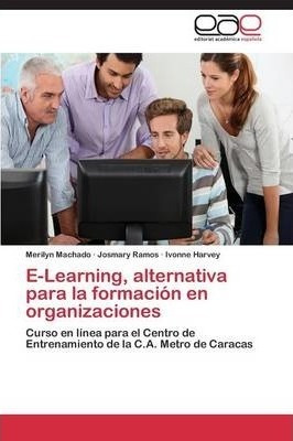 E-learning, Alternativa Para La Formacion En Organizacion...