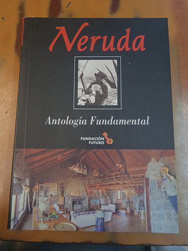 Neruda Antología Fundamental 
