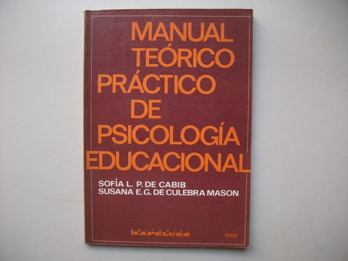 Manual Teórico Práctico Psicología Educacional - Cabib Mason