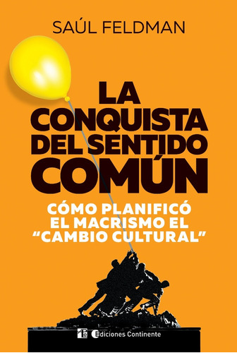 La Conquista Del Sentido Común - Feldman, Saúl