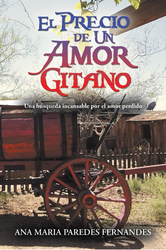 Libro: El Precio De Un Amor Gitano: Una Búsqueda Incansable