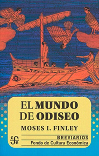 El Mundo De Odiseo - Moses I. Finley  - Fce - Libro