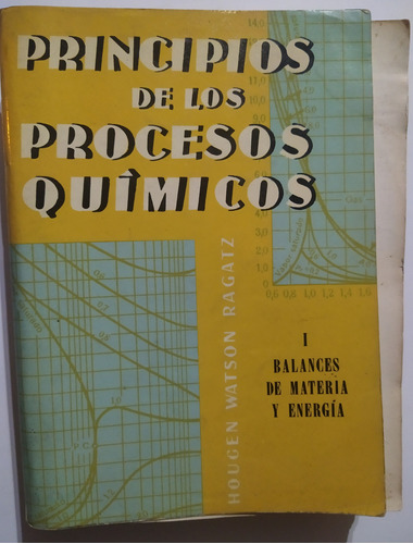 Principios De Los Procesos Químicos. Hougen, Watson Y Ragatz