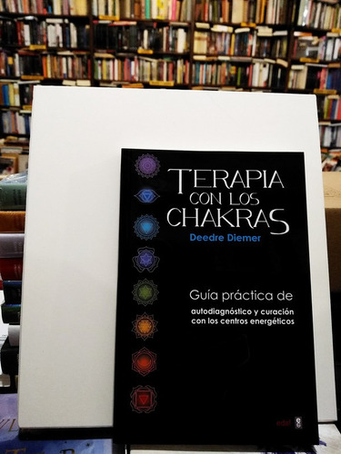 Terapia Con Los Chakras. Guía Práctica  - Deedre Diemer