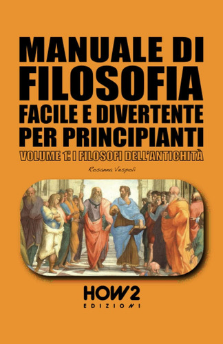 Libro: Manuale Di Filosofia Facile E Divertente Per Principi