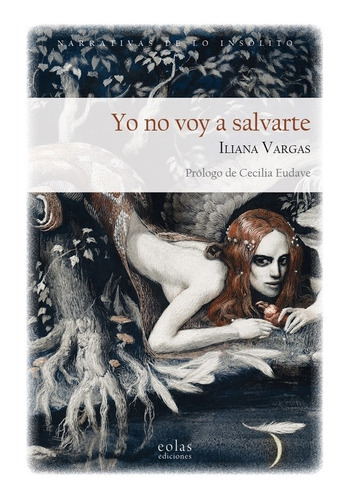 Yo No Voy A Salvarte, De Iliana Vargas