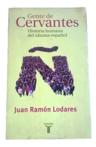 Gente De Cervantes Juan Ramon Lodares F7