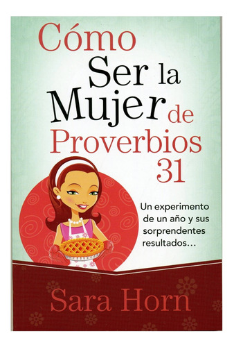 Como Ser Una Mujer De Proverbios 31 Bolsillo®