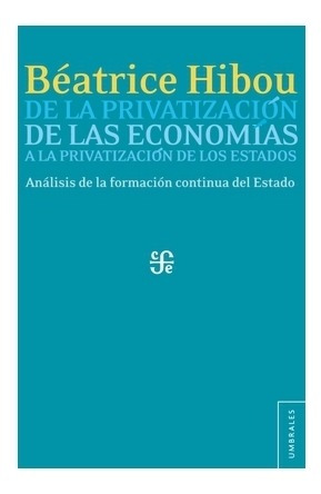 Libro: De La Privatización De Las Economías A La Privati 