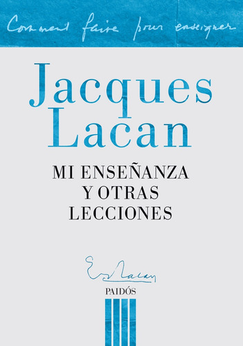 Mi Enseñanza Y Otras Lecciones - Lacan, Jacques