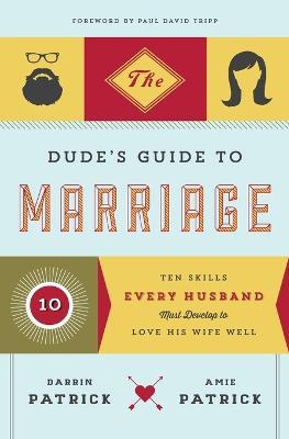 Libro The Dude's Guide To Marriage - Darrin Patrick