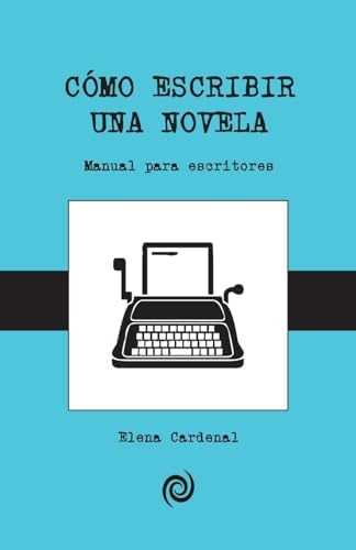 Libro: Como Escribir Una Novela: Guía Para Principiantes