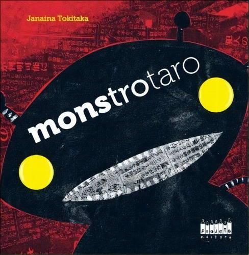 MONSTROTARO, de Tokitaka, Janaína. Editora Projeto, capa mole, edição 1 em português