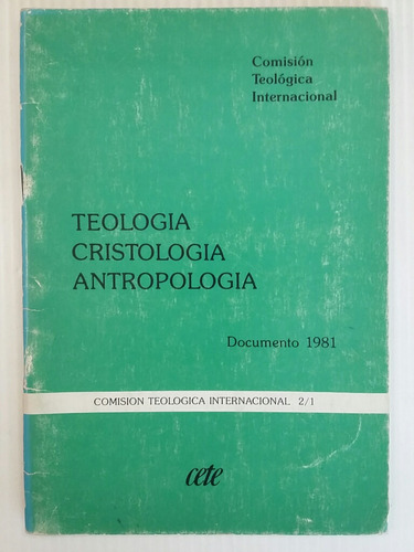 Teología. Cristología. Antropología. Comisión Teológica. 