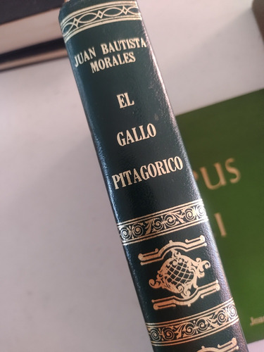 El Gallo Piragorico. Juan Bautista Morales (Reacondicionado)