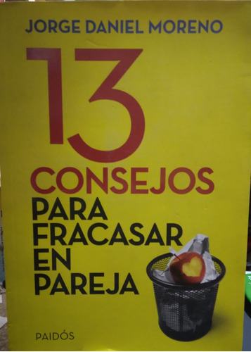 13 Consejos Para Fracasar En Pareja-jorge Daniel Moreno